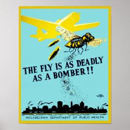Die Fliege ist so tödlich wie ein Bomber Poster