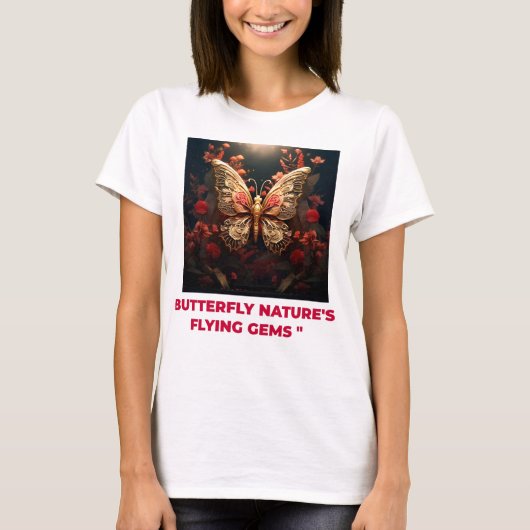 Die fliegenden Edelsteine der SchmetterlingNatur T-Shirt (Vorderseite)