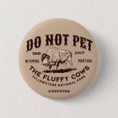 Die Fluffy Kühe Yellowstone Bison Funny nicht best Button (Vorderseite)