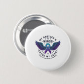 Die Flügel meines Bruders bedecken mein Herz Selbs Button (Vorne & Hinten)