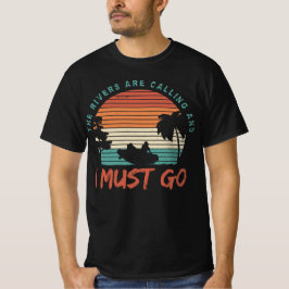 Die Flüsse rufen T-Shirt