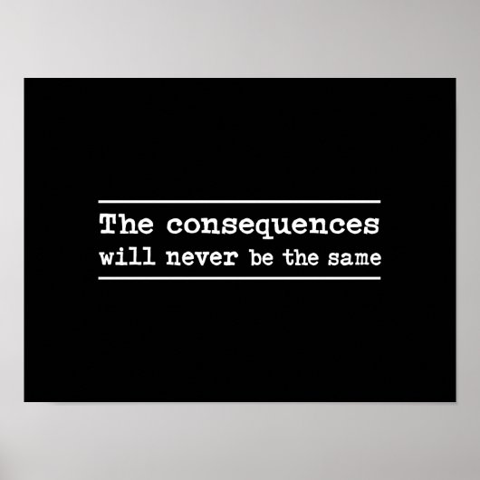 Die Folgen werden nie die gleichen sein Poster (Vorne)