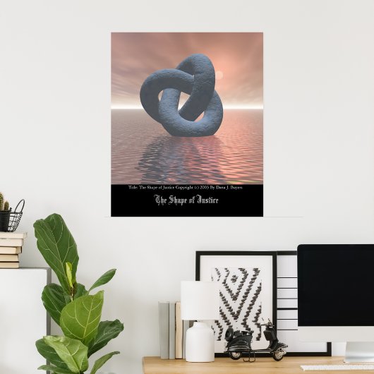 Die Form der Gerechtigkeit Poster (Heimbüro)
