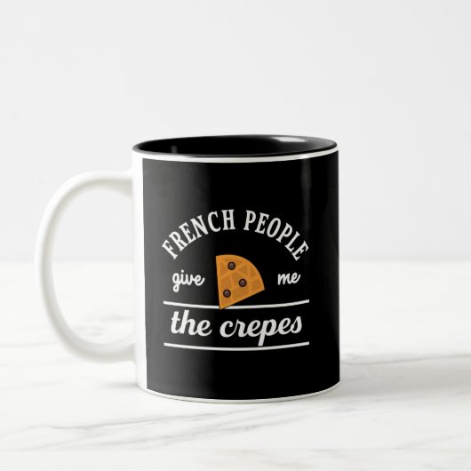 Die Franzosen geben mir die Kreuz-Funny Food Puns Zweifarbige Tasse (Links)