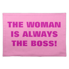 DIE FRAU IST IMMER DER BOSS TISCHSET