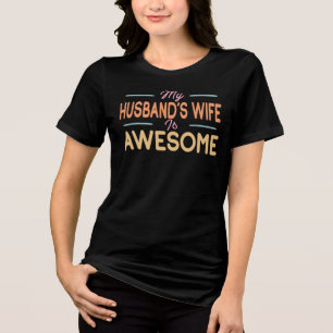 Die Frau meines Mannes ist großartig Tri-Blend Shirt