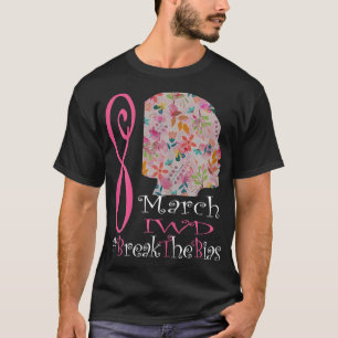 Die Frauen brechen den "Bias 8"-März International T-Shirt