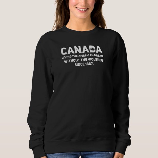 Die Frauen in Kanada leben den amerikanischen Trau Sweatshirt (Vorderseite)