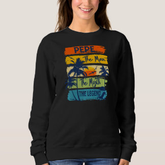 Die Frauen pepen den Mann, den Mythos, den legendä Sweatshirt