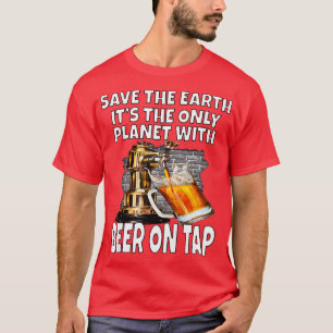 Die Frauen Rettete die Erde, es ist der einzige Pl T-Shirt