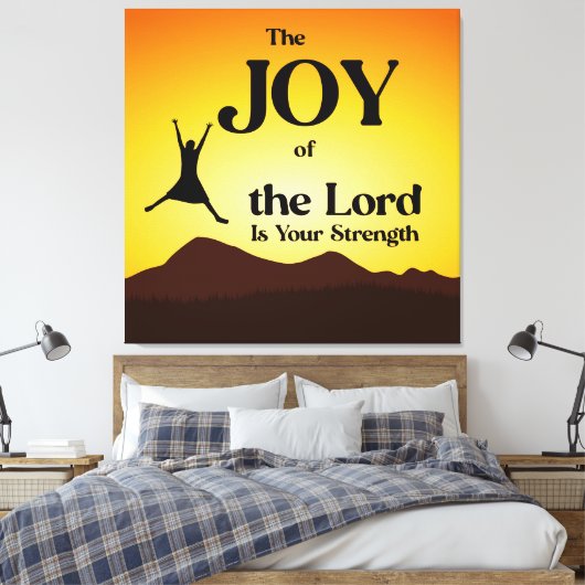 Die Freude des Herrn ist eure Stärke Leinwanddruck (Insitu (Schlafzimmer))