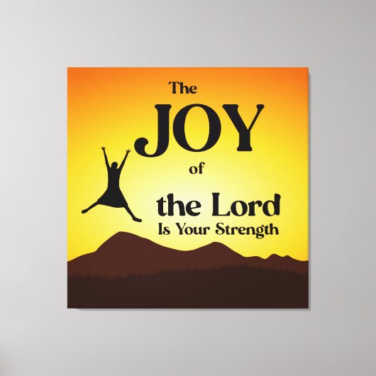 Die Freude des Herrn ist eure Stärke Leinwanddruck (Vorderseite)