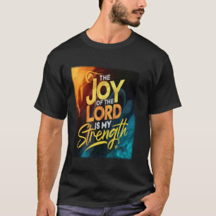 Die Freude des Herrn ist meine Christliche Kraft T-Shirt