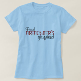 Die Freundin des stolzen Feuerwehrmanns T-Shirt
