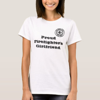 Die Freundin des stolzen Feuerwehrmanns T-Shirt