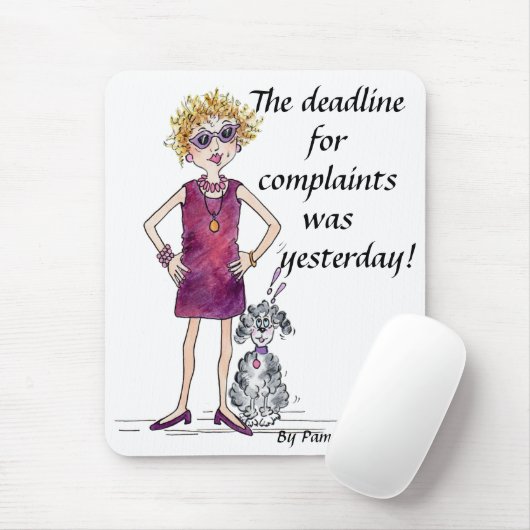Die Frist für Beschwerden war gestern Skizze Mousepad (Mit Mouse)
