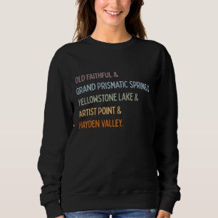 Die fünf besten Sehenswürdigkeiten im Yellowstone  Sweatshirt