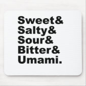 Die fünf Geschmäcker | Sweet Salty Sour Bitter & U Mousepad (Vorne)