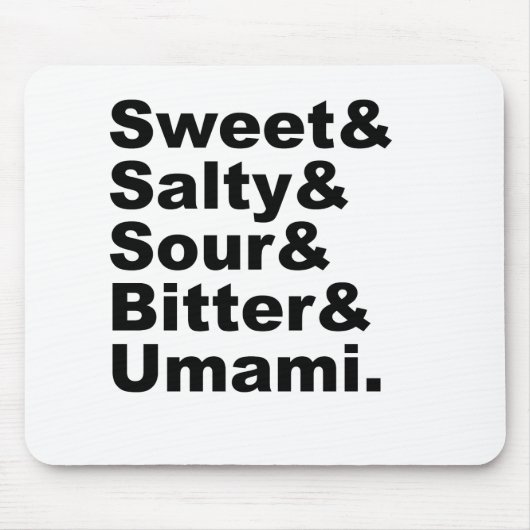Die fünf Geschmäcker | Sweet Salty Sour Bitter & U Mousepad (Vorne)