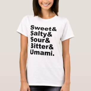 Die fünf Geschmäcker   Sweet Salty Sour Bitter & U T-Shirt