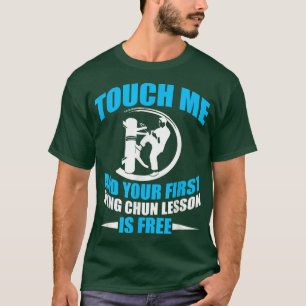 DIE FUNNY ERSTE UNTERRICHT IST KOSTENLOS WING CHUN T-Shirt