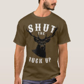 Die Funny ist der Buck-Up-Hirschjäger T-Shirt (Vorderseite)