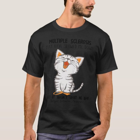 Die Funny Multiple Sklerose kann mich verlangsamt  T-Shirt (Vorderseite)