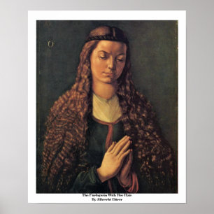Die Fürlegerin mit ihrem Haar von Albrecht Dürer Poster