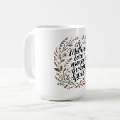 Die Fürsorge einer Mutter heilt gebrochene Seelen Kaffeetasse (Vorderseite Links)