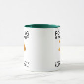 Die Futtersuche ist kein Hobby Chanterelle Mushroo Tasse (Zentrum)