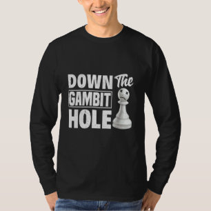 Die Gambit Hole Schach-Kameradschafterin King Quee T-Shirt