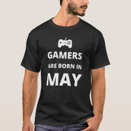 Die Gamer sind im Mai geboren T-Shirt