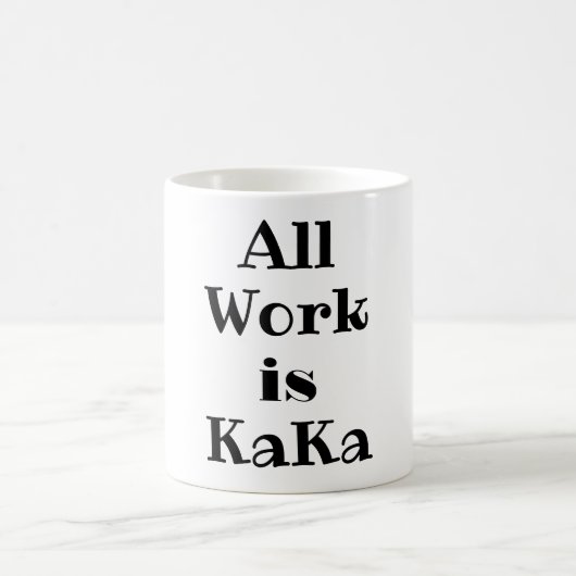 Die ganze Arbeit ist KaKa-Kaffee-Tasse Kaffeetasse (Mittel)