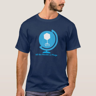Die ganze Welt ist ein BakteriophagenT - Shirt