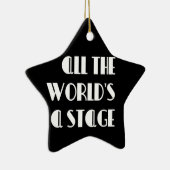 Die ganze Welt ist eine Bühne Keramik Ornament (Rechts)