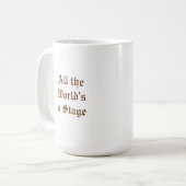 Die ganze Welt ist eine Bühne Shakespeare u. Kaffeetasse (Vorderseite Links)