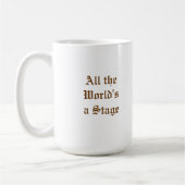 Die ganze Welt ist eine Bühne Shakespeare u. Kaffeetasse (Links)