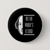 Die ganze Welt ist eine Bühne Shakespeare Zitat Th Button (Vorderseite)