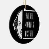 Die ganze Welt ist eine Bühne Shakespeare Zitat Th Keramik Ornament (Rechts)