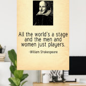 Die ganze Welt ist eine Bühne William Shakespeare Poster (Heimbüro)
