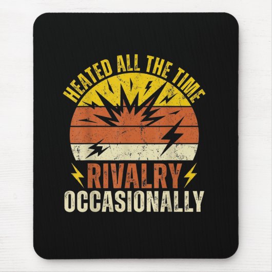 Die ganze Zeit erhitzte Rivalität Gelegentlich lus Mousepad (Vorne)
