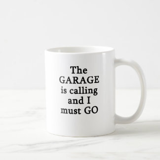 Die Garage ist nennend ich muss gehen Kaffeetasse