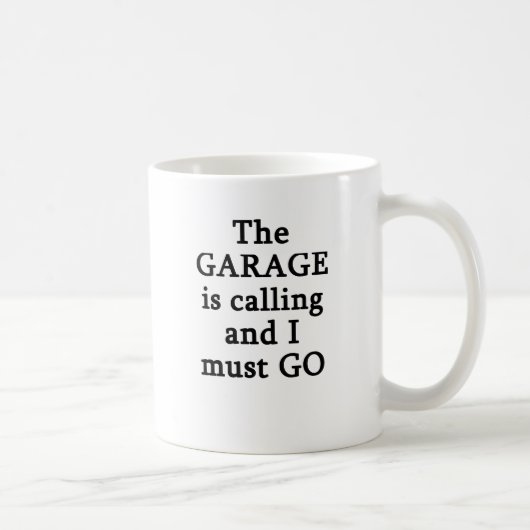 Die Garage ist nennend ich muss gehen Kaffeetasse (Rechts)