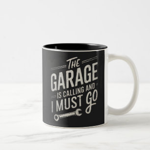 Die Garage ruft und ich muss gehen Zweifarbige Tasse