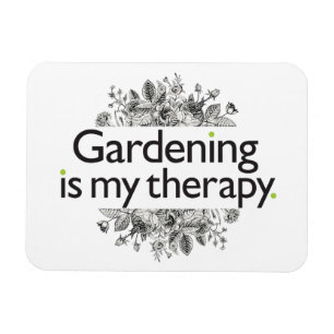 Die Gartenarbeit ist meine Therapie Magnet