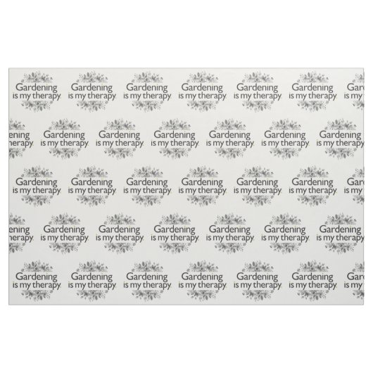 Die Gartenarbeit ist meine Therapie Stoff (Fat Quarter (45,7 x 55,9 cm))