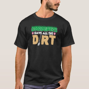 Die Gärtner haben die ganze Schrecken, Ihre Pflanz T-Shirt