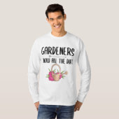 Die Gärtner kennen den ganzen dunklen Garten T-Shirt (Vorne ganz)