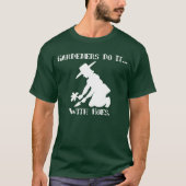 Die Gärtner machen das... mit Hasen. T-Shirt (Vorderseite)