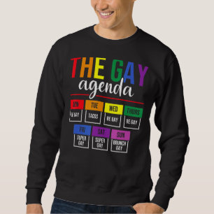 Die Gay-Agenda als Vorreiter Sweatshirt